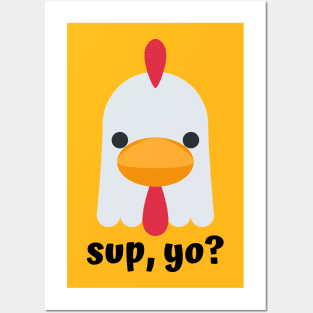 Sup Chicken Posters and Art